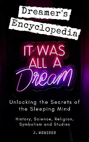 Dream Interpretation: Unlocking the Secrets of Our Sleeping Minds