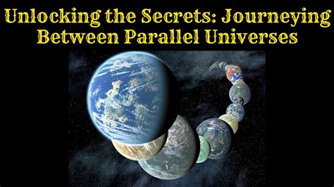 Dreaming Beyond Reality: Unlocking the Secrets of Parallel Universes