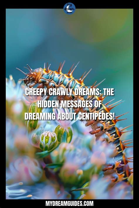 Dreaming of Creepy Crawlies: The Psychological Significance