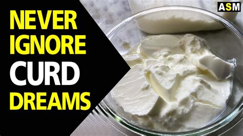 Dreaming of Curd: What Does it Mean for Your Personal Growth?