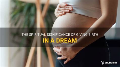 Dreaming of Someone Giving Birth: The Significance and Symbolism