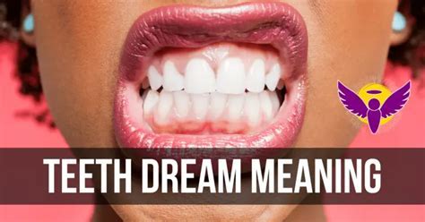 Dreaming of Strong and Lustrous Teeth: Understanding Its Symbolism