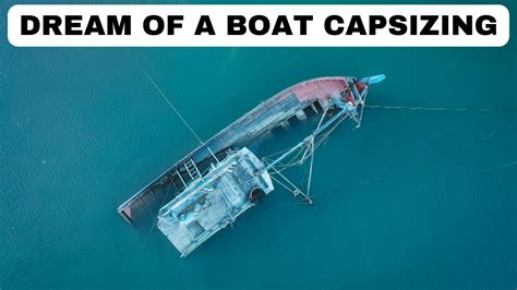 Dreaming of a Ship Capsizing: Is it a Warning or a Message?