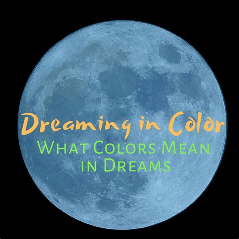 Dreaming the Colorful Language of Dreams