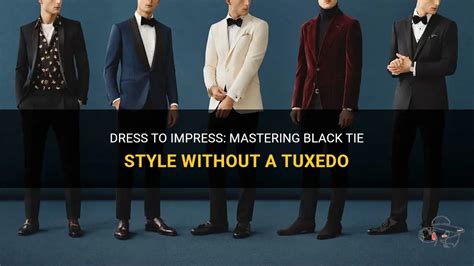 Dressed to Impress: Mastering the Art of donning a Tuxedo