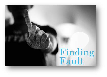 Drowning in Accusation: Unraveling the Source of the Fault-Finding Tendency