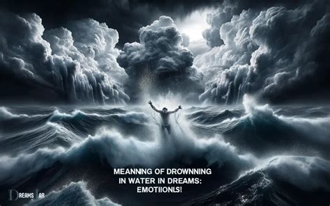 Drowning in Emotions: Analyzing the Symbolism of Profound Waters in our Sleeping Fantasies