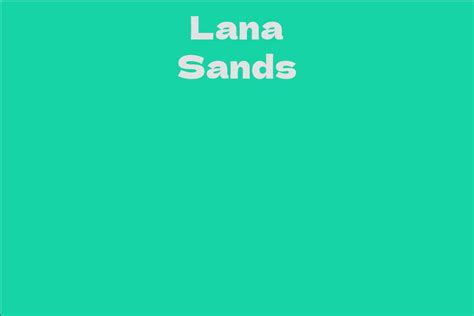 Early Life and Career of Lana Sands