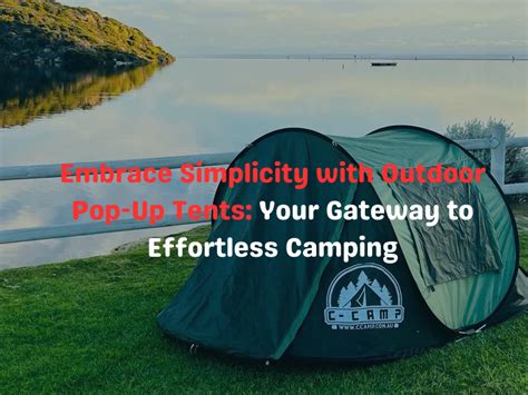 Embrace the Simplicity: Why Camping is the Ultimate Escape