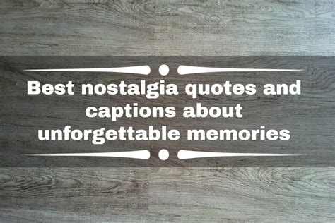 Embracing Nostalgia: Quotes to Rekindle Cherished Memories