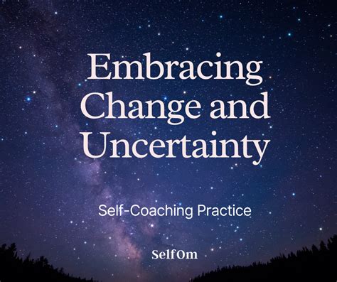 Embracing Uncertainty: Welcoming Change on Your Personal Path