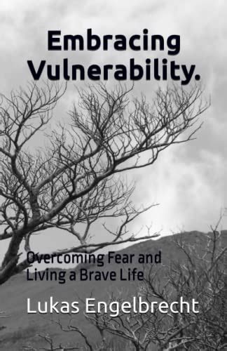 Embracing Vulnerability