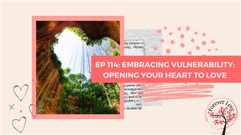 Embracing Vulnerability: Opening Your Heart to Authentic Connections