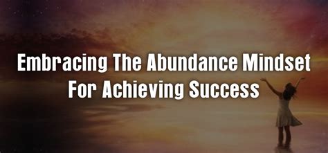 Embracing an Abundance Mindset: How a Generous Approach Can Bring Prosperity