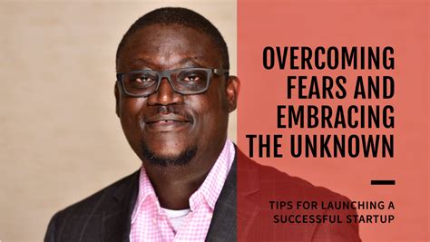 Embracing the Unknown: Overcoming Fears and Doubts