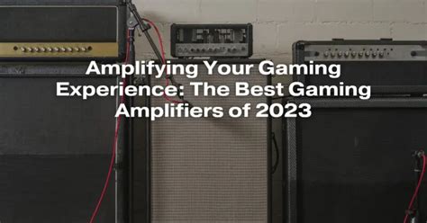 Enhance Your Dream Gaming Experience: Advanced Techniques for Amplifying Your Virtual Adventures