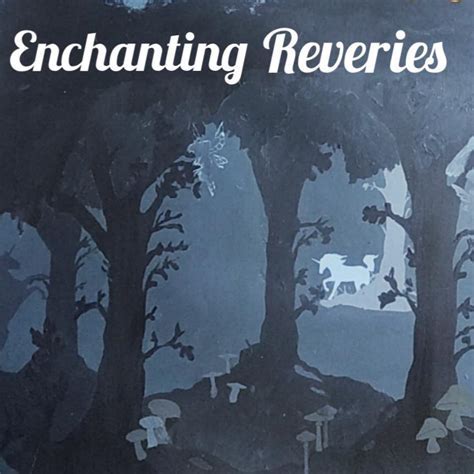 Enter the Enchanting Realm of Reveries