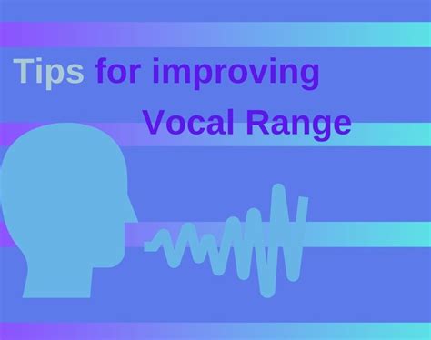 Expanding Your Vocal Range: Techniques to Enhance Your Singing Skills