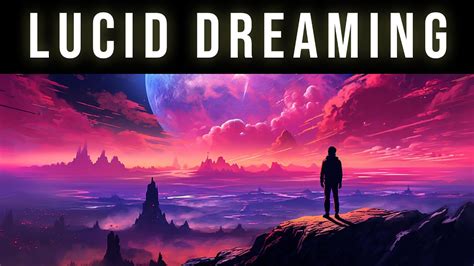 Explore the Potent Potential of Lucid Dreaming