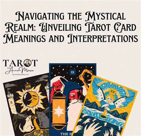 Explore the captivating realm of tarot card interpretations