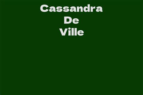 Exploring Cassandra De Ville's Acting Career and Notable Achievements