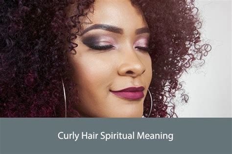 Exploring Cultural and Historical Symbolism of Curly Hair