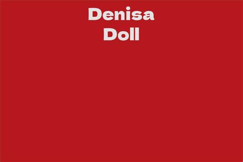 Exploring Denisa Doll's Remarkable Career and Milestones