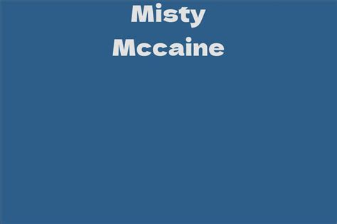Exploring Misty Mccaine's Professional Accomplishments