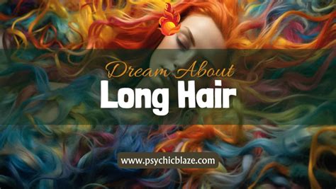 Exploring Psychological Interpretations of Hair and Its Connection to Dreams