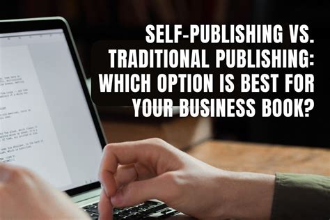 Exploring Publishing Options: Traditional vs. Independent Publishing