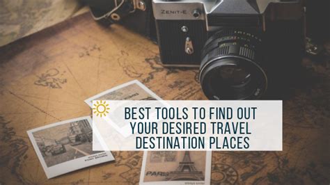 Exploring Your Desired Destination