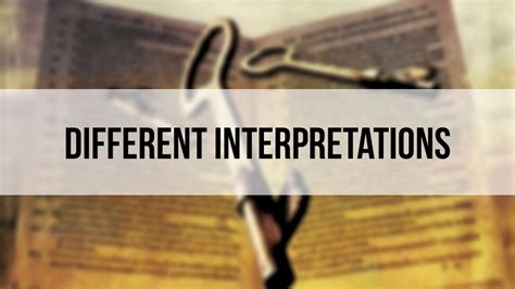 Exploring the Different Interpretations