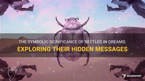 Exploring the Different Meanings of Beetle Dreams