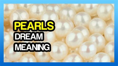 Exploring the Emotional Depth and Hidden Significance of Pearls in Dreams