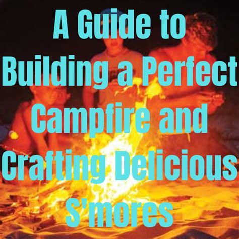 Exploring the Enchantment of Campfire Delights