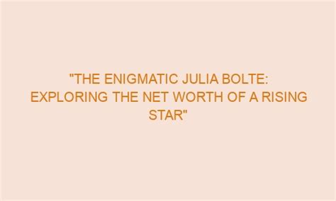 Exploring the Enigmatic Julia