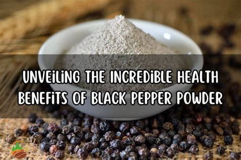 Exploring the Health Advantages of White Pepper: Unveiling its Digestive and Anti-inflammatory Properties