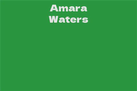 Exploring the Journey of Amara Waters to Fame and Success