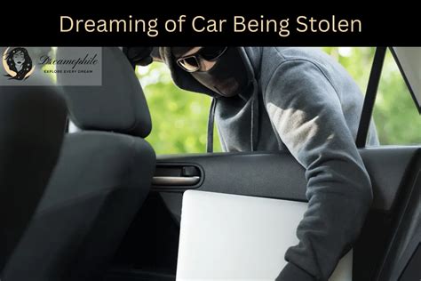 Exploring the Psychological Analysis of Vehicle Theft in Dreams