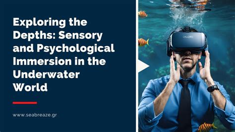 Exploring the Psychological Impact of Immersion in Aquatic Environments