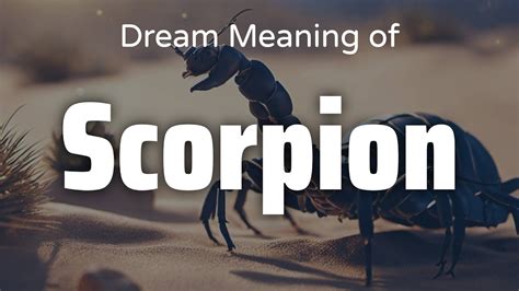 Exploring the Psychological Impact of Scorpions in Dream Imagery