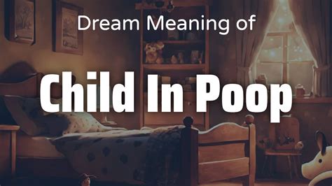 Exploring the Psychological Interpretation of Infant Feces in Dreams