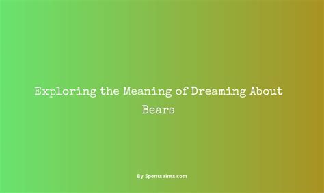 Exploring the Psychological Meanings of Dreaming about an Aquatic Bear