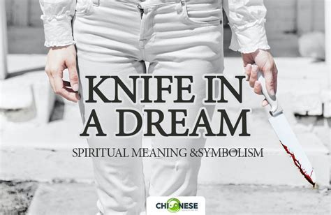 Exploring the Psychological Significance Behind Dreams Featuring Knives