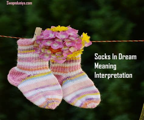 Exploring the Psychological Significance of Sock Attire in Dreams