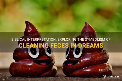 Exploring the Psychological Symbolism of Cleaning Excrement in Dreams