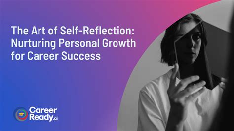 Exploring the Significance of Reflecting on Ourselves and Nurturing Personal Growth