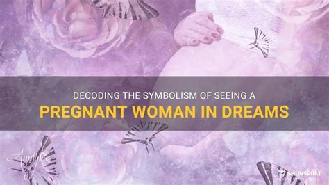 Exploring the Symbolic Representation of Pregnancy Dreams