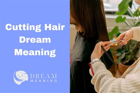 Exploring the Symbolic Significance of Hair in Dream Interpretation