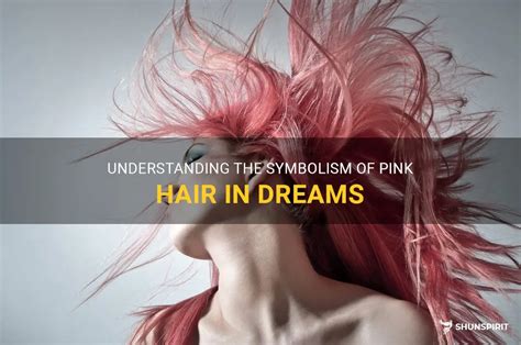 Exploring the Symbolic Significance of Hair in Dreams